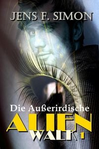 Produktbild: Die Au&szlig;erirdische (AlienWalk 1)