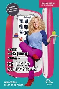 Bild vom Artikel Wenn mich jemand sucht - ich bin im Kühlschrank! vom Autor Stevani Fuhlrott