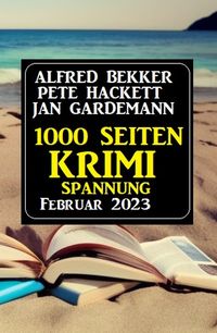 Produktbild: 1000 Seiten Krimi Spannung Februar 2023