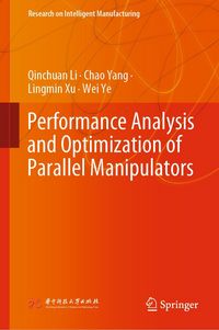 Produktbild: Performance Analysis and Optimization of Parallel Manipulators