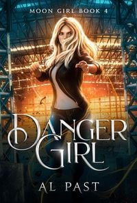 Produktbild: Danger Girl (Moon Girl, #4)