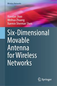 Produktbild: Six-Dimensional Movable Antenna for Wireless Networks