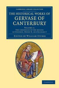 Produktbild: The Historical Works of Gervase of Canterbury - Volume 1