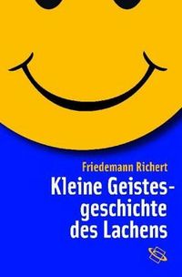 Produktbild: Kleine Geistesgeschichte des Lachens