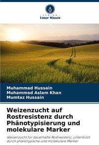 Produktbild: Weizenzucht auf Rostresistenz durch Ph&auml;notypisierung und molekulare Marker