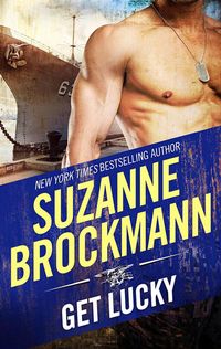 Bild vom Artikel Get Lucky (Tall, Dark and Dangerous, Book 9) vom Autor Suzanne Brockmann