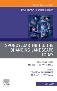 Produktbild: Spondyloarthritis: The Changing Landscape Today, An Issue of Rheumatic Disease Clinics of North America