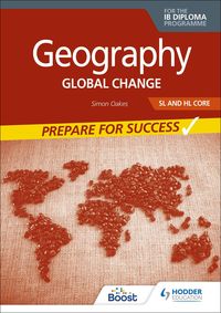Produktbild: Geography for the IB Diploma SL and HL Core: Prepare for Success