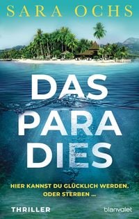 Produktbild: Das Paradies - Hier kannst du gl&uuml;cklich werden. Oder sterben ...