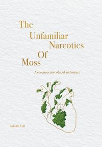 Produktbild: The Unfamiliar Narcotics Of Moss