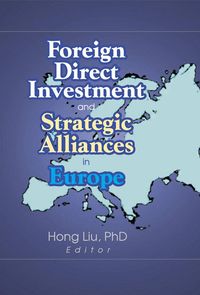 Produktbild: Foreign Direct Investment and Strategic Alliances in Europe