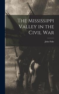 Produktbild: The Mississippi Valley in the Civil War