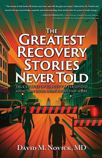 Produktbild: The Greatest Recovery Stories Never Told