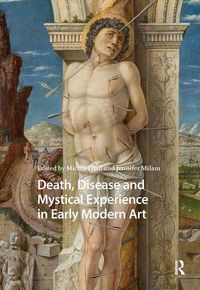 Produktbild: Death, Disease and Mystical Experience in Early Modern Art
