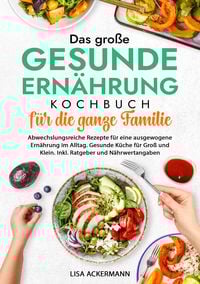 Produktbild: Das große Gesunde Ernährung Kochbuch für die ganze Familie