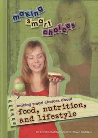 Produktbild: Making Smart Choices about Food, Nutrition, and Lifestyle