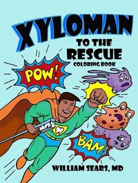 Bild vom Artikel Xyloman to the Rescue Coloring Book vom Autor William Sears