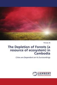 Produktbild: The Depletion of Forests (a resource of ecosystem) in Cambodia