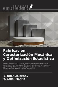 Produktbild: Fabricaci&oacute;n, Caracterizaci&oacute;n Mec&aacute;nica y Optimizaci&oacute;n Estad&iacute;stica