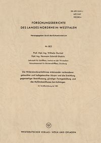Produktbild: Die Widerstandsverh&auml;ltnisse miteinander verbundener getauchter und halbgetauchter K&ouml;rper und die Ermittlung gegenseitiger Beeinflussung, g&uuml;nstiger Formgestaltung und des Ma&szlig;stabeinflusses bei Anh&auml;ngen