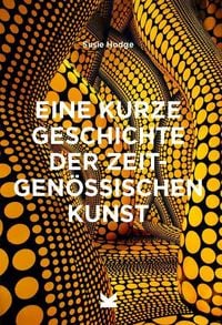 Produktbild: Eine kurze Geschichte der zeitgen&ouml;ssischen Kunst