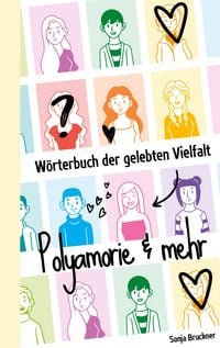 Produktbild: W&ouml;rterbuch der gelebten Vielfalt: Polyamorie & mehr