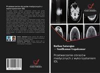Produktbild: Przetwarzanie obraz&oacute;w medycznych z wykorzystaniem IDL