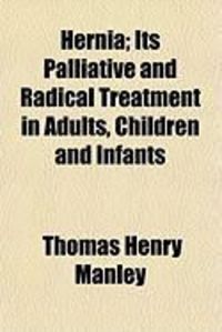 Produktbild: Hernia; Its Palliative and Radical Treatment in Adults, Children and Infants