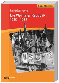 Produktbild: Die Weimarer Republik 1929-1933