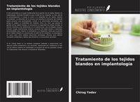 Produktbild: Tratamiento de los tejidos blandos en implantolog&iacute;a