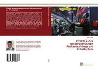 Produktbild: Effekte eines ger&auml;tegest&uuml;tzten R&uuml;ckentrainings am Arbeitsplatz