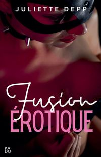 Produktbild: Fusion &eacute;rotique