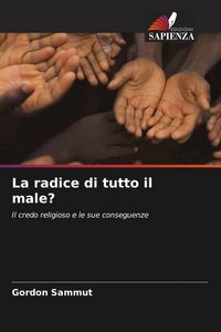 Produktbild: La radice di tutto il male?
