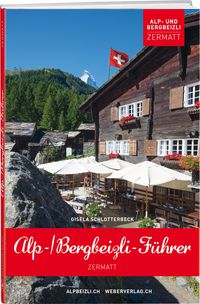 Bild vom Artikel Alp- und Bergbeizli-Führer Zermatt vom Autor Gisela Schlotterbeck