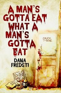 Produktbild: A Man's Gotta Eat What a Man's Gotta Eat