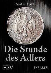Produktbild: Die Stunde des Adlers (Thriller)