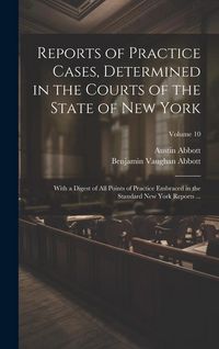 Produktbild: Reports of Practice Cases, Determined in the Courts of the State of New York: With a Digest of All Points of Practice Embraced in the Standard New Yor
