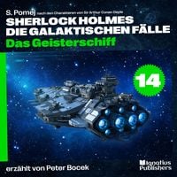 Produktbild: Das Geisterschiff (Sherlock Holmes - Die galaktischen F&auml;lle, Folge 14)