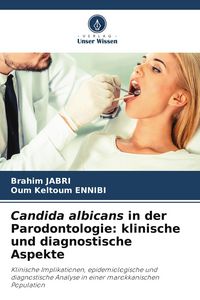 Produktbild: Candida albicans in der Parodontologie: klinische und diagnostische Aspekte