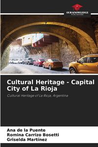 Produktbild: Cultural Heritage - Capital City of La Rioja