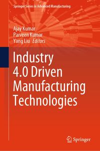 Produktbild: Industry 4.0 Driven Manufacturing Technologies