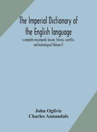 Produktbild: The Imperial Dictionary Of The English Language