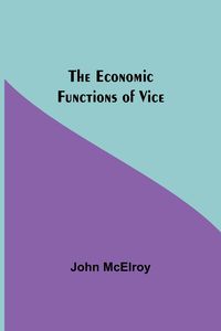 Produktbild: The Economic Functions Of Vice