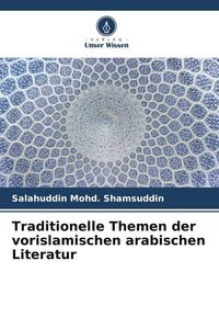 Produktbild: Traditionelle Themen der vorislamischen arabischen Literatur
