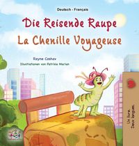 Produktbild: La chenille voyageuse (Livre pour enfants bilingue allemand-fran&ccedil;ais)