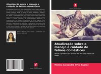 Produktbild: Atualiza&ccedil;&atilde;o sobre o manejo e cuidado de felinos dom&eacute;sticos