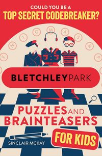 Produktbild: McKay, S: Bletchley Park Puzzles and Brainteasers