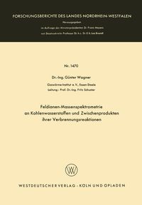 Produktbild: Feldionen-Massenspektrometrie an Kohlenwasserstoffen und Zwischenprodukten ihrer Verbrennungsreaktionen