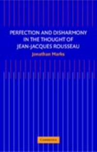 Produktbild: Perfection and Disharmony in the Thought of Jean-Jacques Rousseau