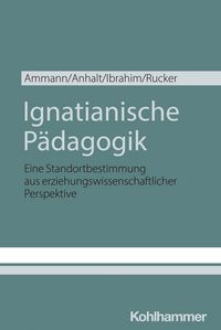 Produktbild: Ignatianische P&auml;dagogik